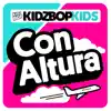 KIDZ BOP Kids - Con Altura - Single
